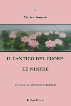 IL CANTICO DEL CUORE: LE NINFEE (eBook, ePUB) - Tomatis, Marisa