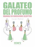 Galateo del Profumo (eBook, ePUB) Galateo del Profumo (eBook, ePUB)