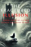 The Fractured Illusion (Arcane Horizons, #4) (eBook, ePUB) The Fractured Illusion (Arcane Horizons, #4) (eBook, ePUB)