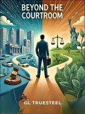 Beyond the Courtroom (eBook, ePUB) Beyond the Courtroom (eBook, ePUB)