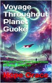 Voyage Throughout Planet Guoke (eBook, ePUB) Voyage Throughout Planet Guoke (eBook, ePUB)