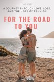 For the Road to You (eBook, ePUB)