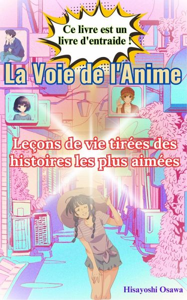 La Voie de l'Anime : Leçons de vie tirées des histoires les plus aimées (eBook, ePUB)