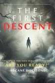 The First Descent (Arcane Horizons, #1) (eBook, ePUB) The First Descent (Arcane Horizons, #1) (eBook, ePUB)