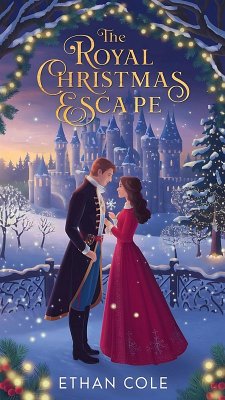 The Royal Christmas Escape (eBook, ePUB) - Cole, Ethan