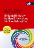 Bildung für nachhaltige Entwicklung für Sportlehrkräfte (eBook, PDF) Bildung für nachhaltige Entwicklung für Sportlehrkräfte (eBook, PDF)