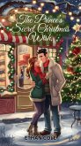 The Prince's Secret Christmas Wish (eBook, ePUB)