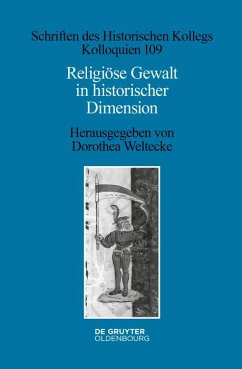 Religiöse Gewalt in historischer Dimension (eBook, ePUB)