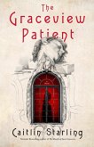 The Graceview Patient (eBook, ePUB) The Graceview Patient (eBook, ePUB)