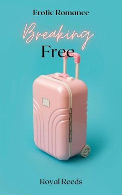 Cover Breaking Free: Erotic Romance (eBook, ePUB)