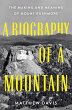 A Biography of a Mountain (eBook, ePUB) - Bild 1