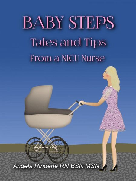 Baby Steps: Tales and Tips from a NICU Nurse (eBook, ePUB)