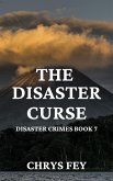 The Disaster Curse (Disaster Crimes Book 7) (eBook, ePUB)