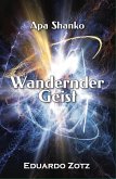 Wandernde Geist (ApaShanko, #5) (eBook, ePUB) Wandernde Geist (ApaShanko, #5) (eBook, ePUB)