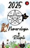 Numerologia e Rituali 2025 (eBook, ePUB)