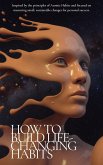 How to Build Life-Changing Habits (eBook, ePUB)