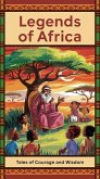Legends of Africa: Tales of Courage and Wisdom (eBook, ePUB)