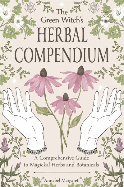 The Green Witch's Herbal Compendium (eBook, ePUB) The Green Witch's Herbal Compendium (eBook, ePUB)