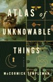 Atlas of Unknowable Things (eBook, ePUB)