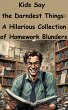 Kids Say the Darndest Things: A... - Bild 1
