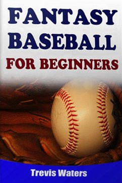 Cover Fantasy Baseball: For Beginners (eBook, ePUB)