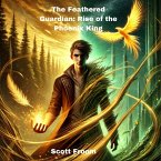 The Feathered Guardian: Rise of the Phoenix King (eBook, ePUB)