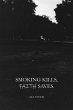 Smoking Kills, Faith Saves. (eBook,... - Bild 1