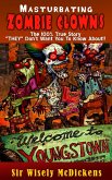 Masturbating Zombie Clowns: The 100% True Story (eBook, ePUB) Masturbating Zombie Clowns: The 100% True Story (eBook, ePUB)