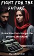 Fight for the Future (A machine that... - Bild 1