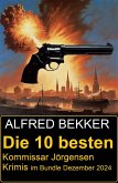 Die 10 besten Kommissar Jörgensen Krimis im Bundle Dezember 2024 (eBook, ePUB)