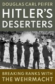 Hitler's Deserters (eBook, ePUB)
