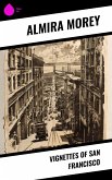 Vignettes of San Francisco (eBook, ePUB) Vignettes of San Francisco (eBook, ePUB)