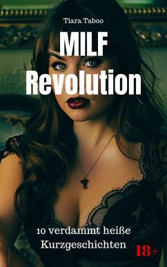 MILF Revolution (eBook, ePUB) - Taboo, Tiara MILF Revolution (eBook, ePUB) - Taboo, Tiara