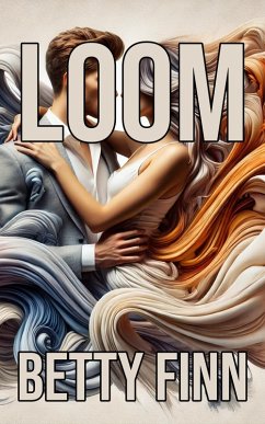 Loom (eBook, ePUB) - Finn, Betty