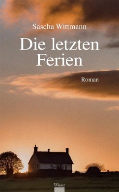 Die letzten Ferien - Wittmann, Sasche