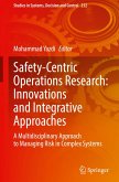 Safety-Centric Operations Research: Innovations and Integrative Approaches
