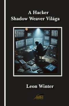 Cover A Hacker Shadow Weaver Világa