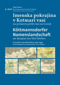 Cover Köttmannsdorfer Namenslandschaft am Beispiel von fünf Dörfern / Pokrajina imen v Kotmari vasi na primeru petih vasi na Gurah