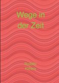 Wege in der Zeit Wege in der Zeit