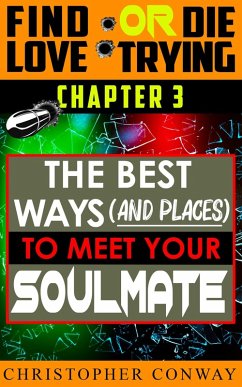Cover The Best Ways (and places) to Meet Your Soulmate (Find Love or Die Trying, #4) (eBook, ePUB)