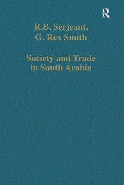 Society and Trade in South Arabia (eBook, PDF) - Serjeant, R. B.; Smith, G. Rex