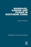 Marriage, Kinship and Power in Northern China (eBook, PDF)