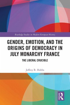 Cover Gender, Emotion, and the Origins of Democracy in July Monarchy France (eBook, ePUB)