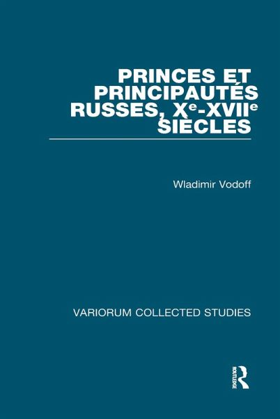 Princes et principautés russes, Xe-XVIIe siècles (eBook, PDF) Princes et principautés russes, Xe-XVIIe siècles (eBook, PDF)