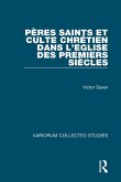 Pères saints et culte chrétien dans l'Eglise des premiers siècles (eBook, PDF) Pères saints et culte chrétien dans l'Eglise des premiers siècles (eBook, PDF)