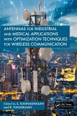 Antennas for Industrial and Medical Applications with Optimization Techniques for Wireless Communication (eBook, ePUB)