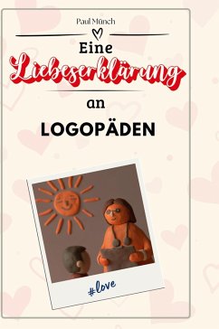 Eine Liebeserklärung an Logopäden - Münch, Paul