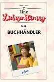 Eine Liebeserklärung an Buchhändler