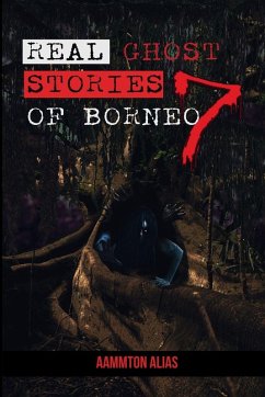 Cover Real Ghost Stories of Borneo 7