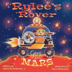 Rylee's Rover Goes to Mars - Dickinson, Joann M.